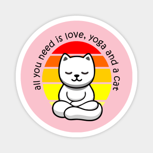 ALL YOU NEED IS LOVE, YOGA AND CAT Magnet